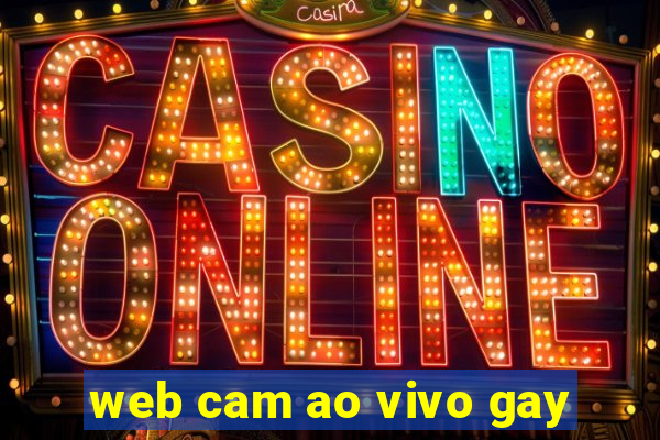 web cam ao vivo gay